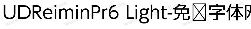 UDReiminPr6 Light字体转换